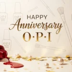 Happy Anniversary OPI