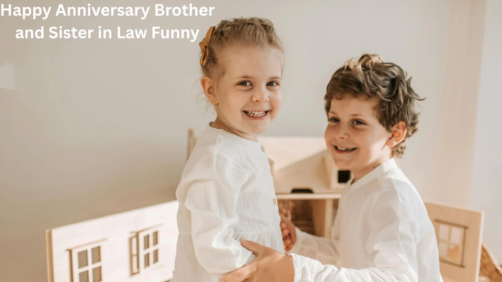 Happy Anniversary Brother and Sister in Law Funny