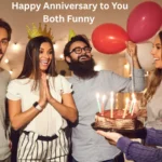 Happy Anniversary to You Both Funny