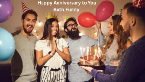 Happy Anniversary to You Both Funny