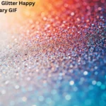 Glitter Sparkling Glitter Happy Anniversary GIF