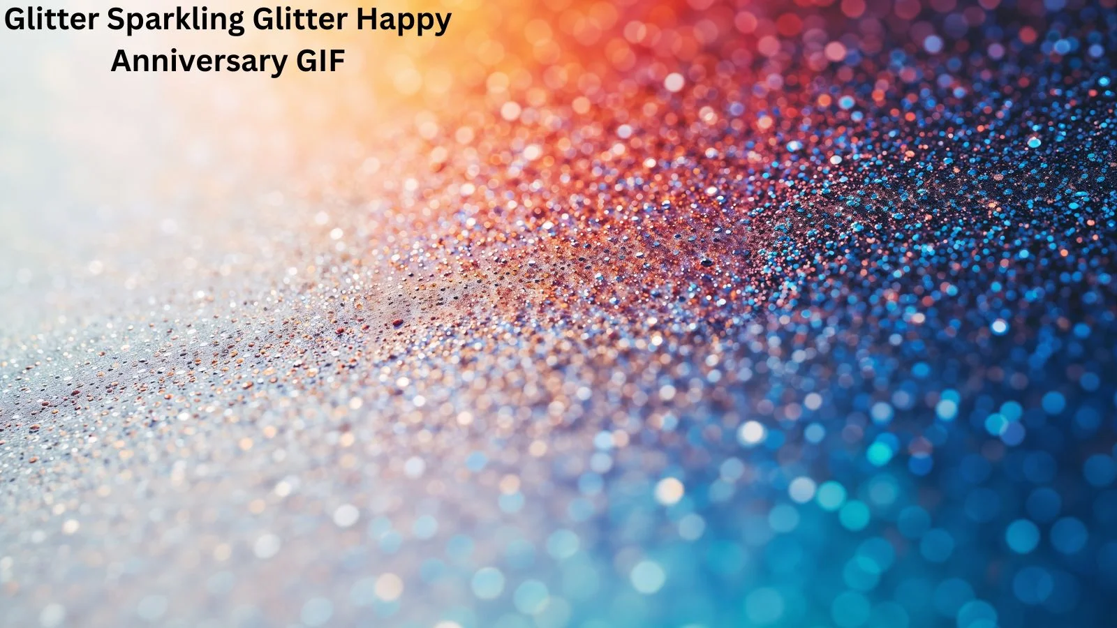 Glitter Sparkling Glitter Happy Anniversary GIF